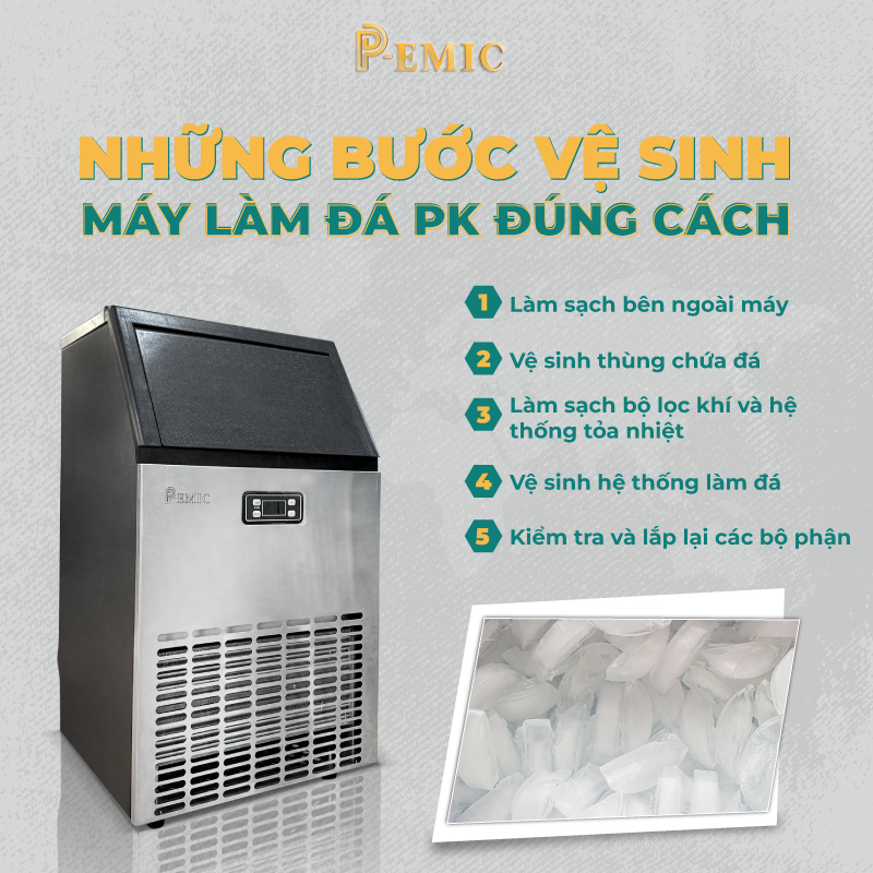 Những bước vệ sinh máy làm đá PK-45 đúng cách, kéo dài tuổi thọ sản phẩm 1 vệ sinh máy làm đá