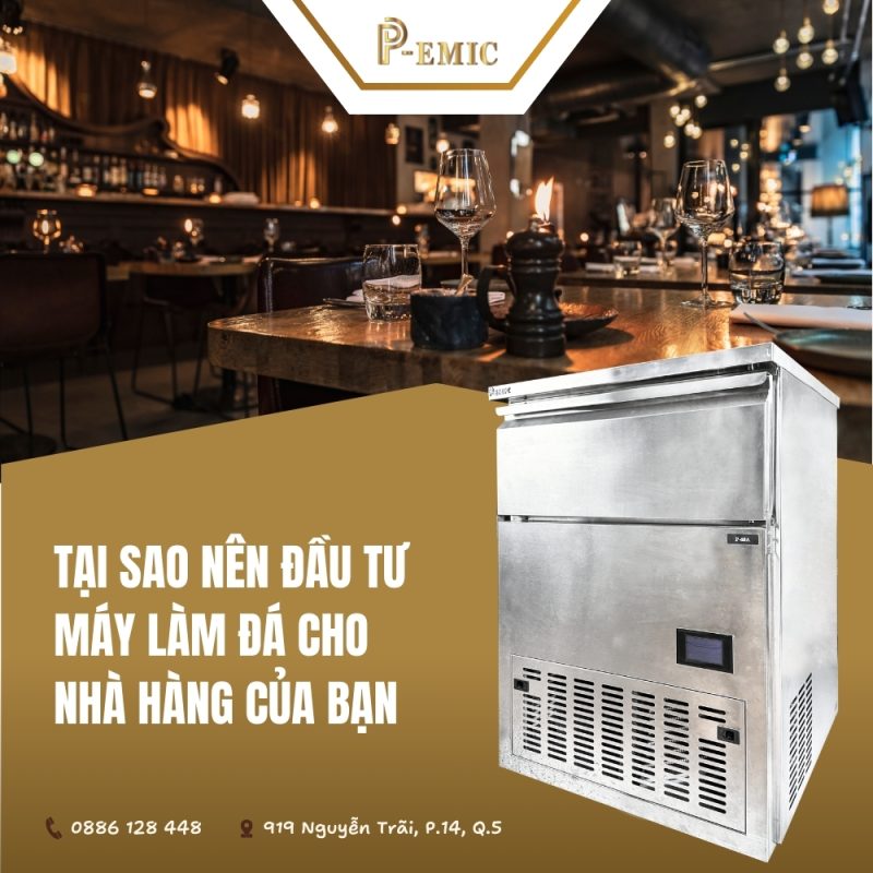 Tại sao nên đầu tư máy làm đá cho nhà hàng của bạn? 1 Máy làm đá cho nhà hàng