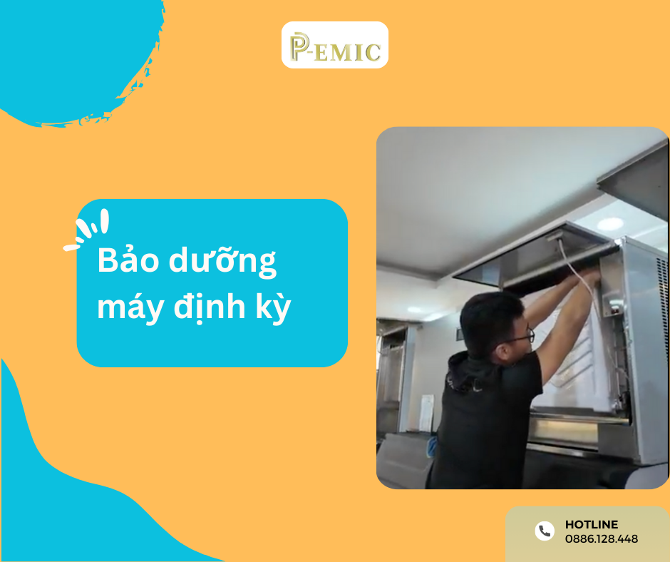 CHÍNH SÁCH BẢO HÀNH SẢN PHẨM VÀ DỊCH VỤ HỖ TRỢ MÁY LÀM ĐÁ VIÊN P-EMIC 4 Bảo dưỡng máy làm đá định kỳ