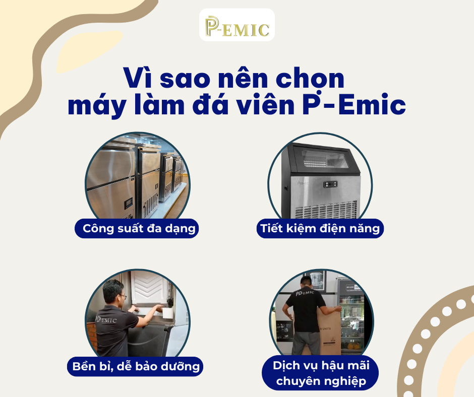Vì sao nên chọn máy làm đá P-EMIC