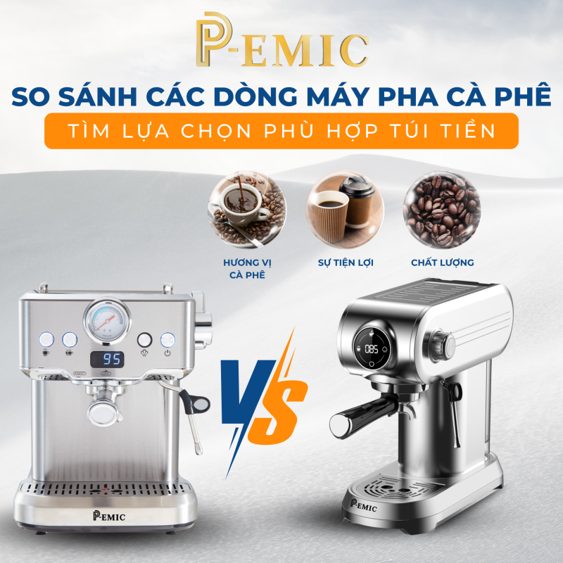 So sánh các dòng máy pha cà phê P-EMIC theo tầm giá: Tìm lựa chọn phù hợp túi tiền 1 máy pha cà phê