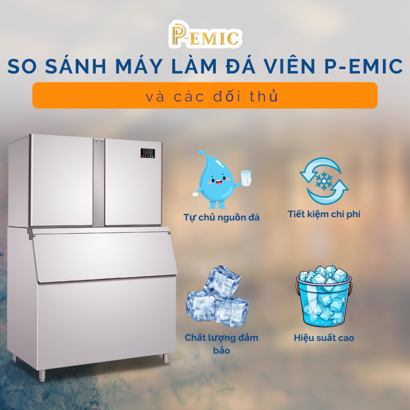 So sánh máy làm đá viên P-EMIC và 1 số các đối thủ khác: Ai là người chiến thắng về hiệu suất và chi phí? 1 máy làm đá
