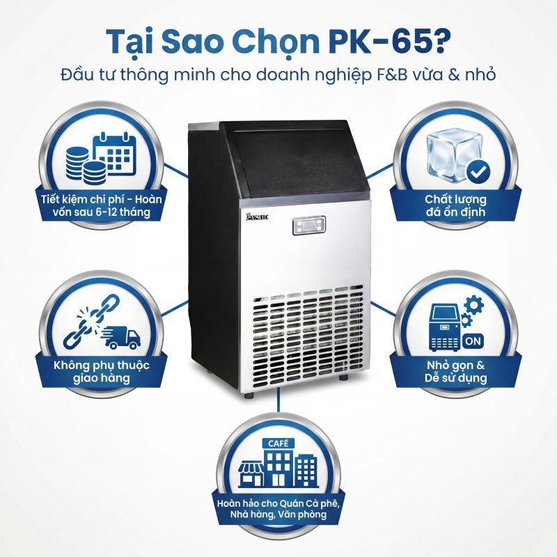 Máy làm đá PK-65 phù hợp cho mô hình kinh doanh nào? 4 Tai sao nen chon may lam da PEMIC