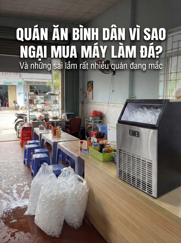 Đầu tư máy làm đá: Sai lầm khiến nhiều quán lỗ mà không biết 4 máy làm đá