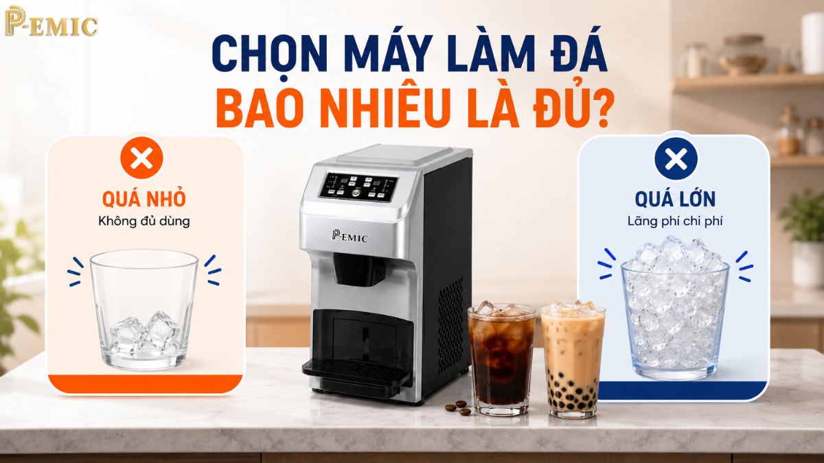 Máy Làm Đá Viên 30kg/Ngày Phù Hợp Mô Hình Nào? 2 Chọn máy làm đá viên bao nhiêu là đủ?