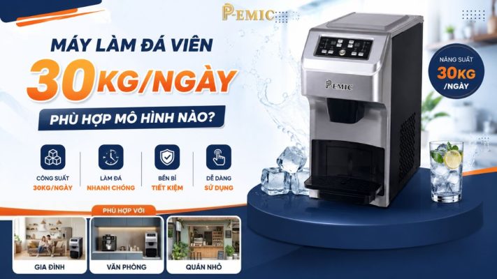 Máy làm đá viên 30kg/ngày phù hợp mô hình nào?