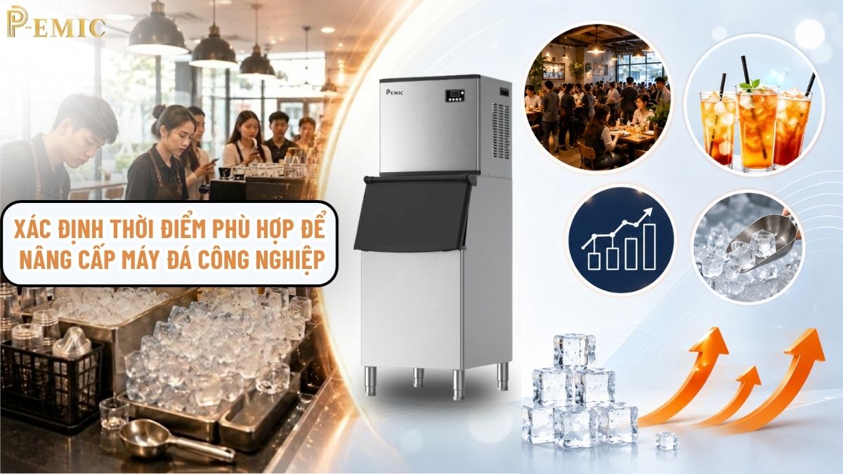 Máy Làm Đá Công Nghiệp: Khi Nào Quán Cần Nâng Cấp Trước Cao Điểm Hè? 2 Xác định thời điểm phù hợp để nâng cấp máy đá công nghiệp